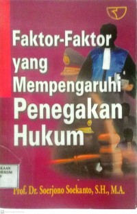 Image of Faktor-Faktor Yang Mempengaruhi Penegakan Hukum