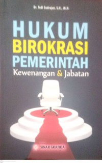 Image of Hukum Birokrasi Pemerintahan Kewenangan & Jabatan