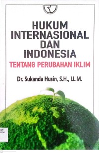 Image of Hukum Internasional Dan Indonesia : Tentang Perubahan Iklim