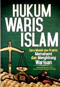 Image of Hukum Waris Islam : Cara Mudah Memahami Dan Menghitung Warisan