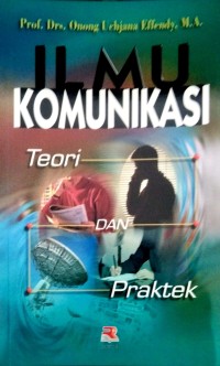 Image of Ilmu Komunikasi Teori Dan Praktek
