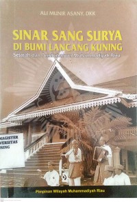 Image of Sinar Sang Surya Di Bumi Lancang Kuning