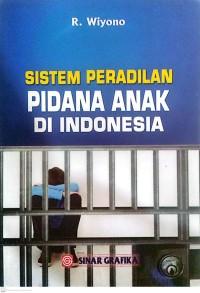 Image of Sistem Peradilan Pidana Anak Di Indonesia