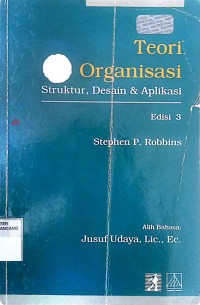 Image of Teori Organisasi : Struktur, Desain & Aplikasi